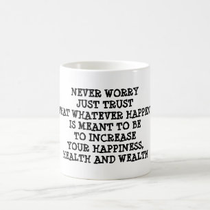 N'inquiétez jamais juste la tasse de richesse de