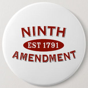 Ninth Amendment Est 1791 6 Inch Round Button