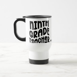 Ninth Grade Teacher Black Typography Design Travel Mug