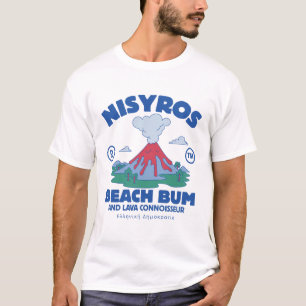 Nisyros: beach bum and lava connoisseur T-Shirt
