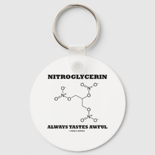 Nitroglycerin Always Tastes Awful (Chemistry) Keychain
