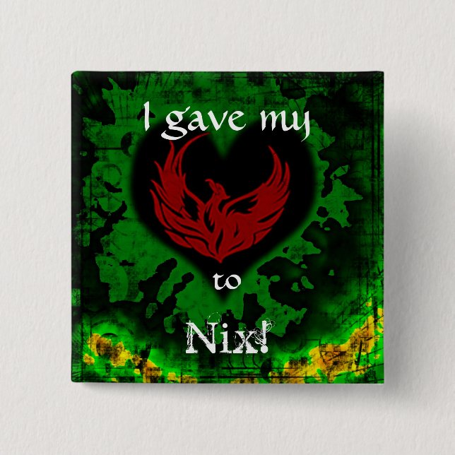 Nix Button - I gave my heart to (Front)