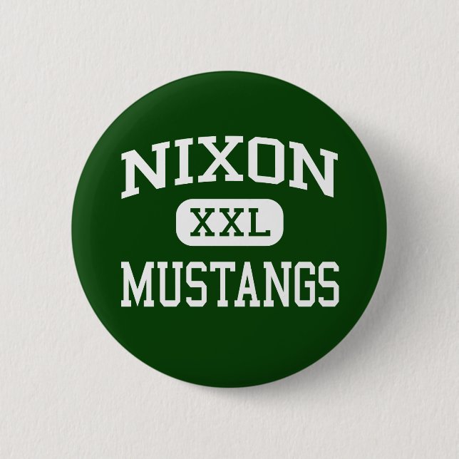 Nixon - Mustangs - High School - Laredo Texas 2 Inch Round Button (Front)