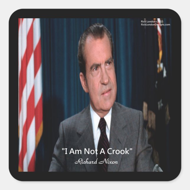Nixon & Not A Crook Quote Square Sticker (Front)