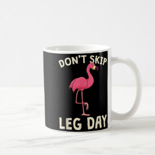 Nk Flamingo Workou Don't Skip Leg Day Gym Fitness  Coffee Mug