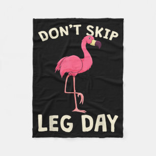 Nk Flamingo Workou Don't Skip Leg Day Gym Fitness  Fleece Blanket