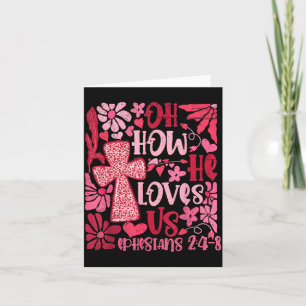 Nk Floral Oh How He Loves Us Boho Bible Verse Chri Card