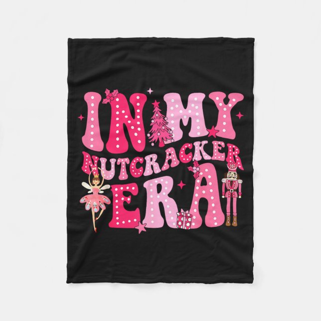 Nk Nutcracker Squad In My Nutcracker Era Nk Christ Fleece Blanket (Front)