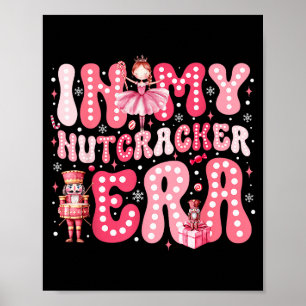 Nk Nutcracker Squad In My Nutcracker Era Nk Christ Poster