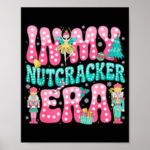 Nk Nutcracker Squad In My Nutcracker Era Nk Christ Poster
