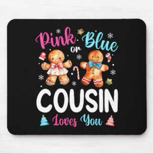 Nk Or Blue Cousin Loves You Gender Reveal Christma Mouse Pad