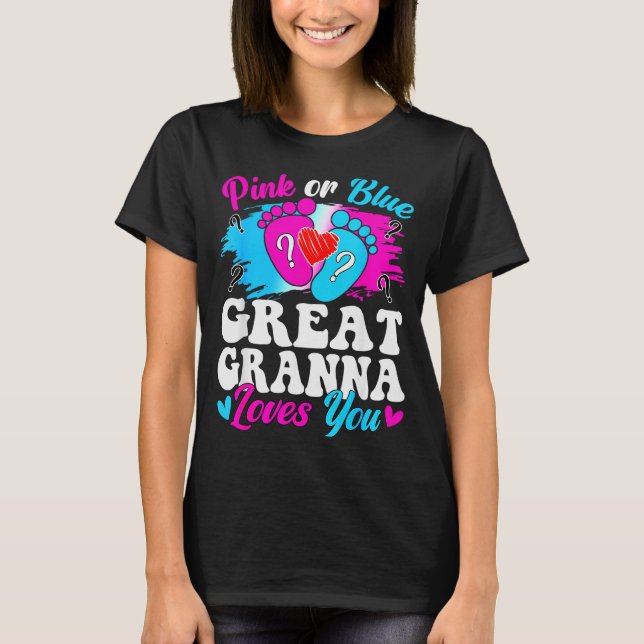 Nk Or Blue Great Gr Love You Baby Gender Reveal  T-Shirt (Front)