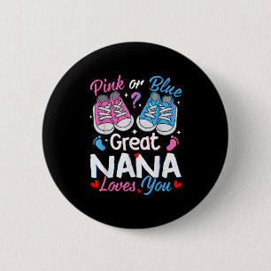 Nk Or Blue Great Nana Loves You Gender Reveal 2 Inch Round Button