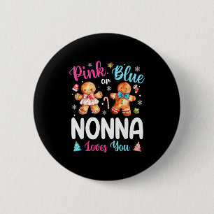 Nk Or Blue Nonna Loves You Gender Reveal Christmas 2 Inch Round Button