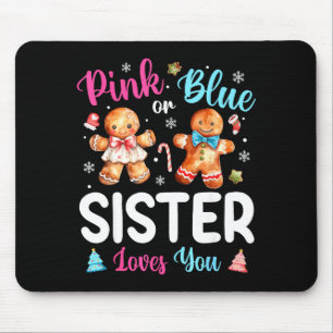 Nk Or Blue Sister Loves You Gender Reveal Christma Mouse Pad