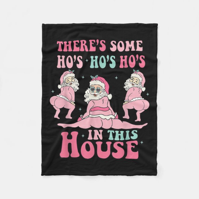 Nk There's Some Ho Ho Hos In This House Ugly Chris Fleece Blanket (Front)