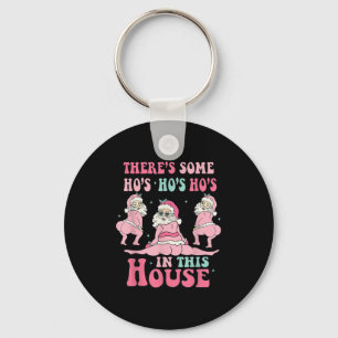 Nk There's Some Ho Ho Hos In This House Ugly Chris Keychain