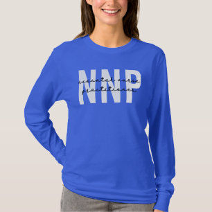 NNP Neonatal Nurse Practitioner T-Shirt