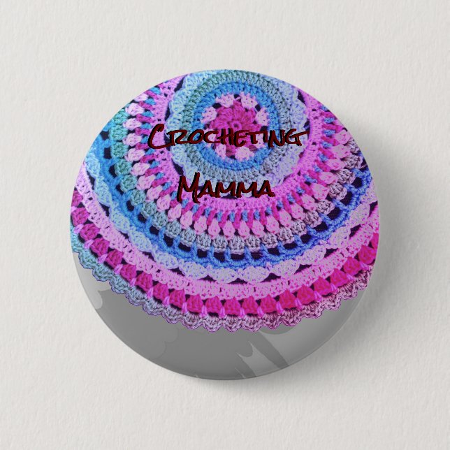 No. 1 "Crocheting Mamma" pin/ 2 Inch Round Button (Front)
