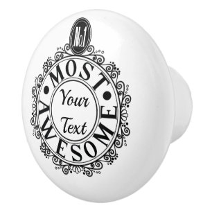 No.1 Most Awesome (Your Text) Custom Black Print Ceramic Knob