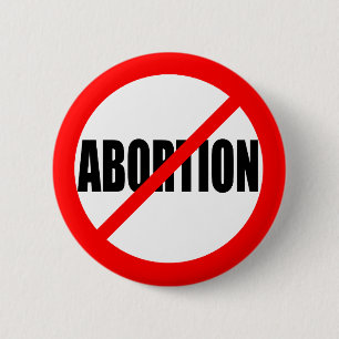 "NO ABORTION" 2 INCH ROUND BUTTON