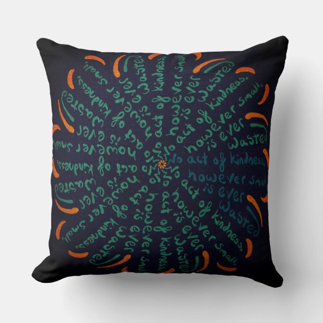 No Act Of Kindness However Small Is Ever Wasted Throw Pillow (Front)
