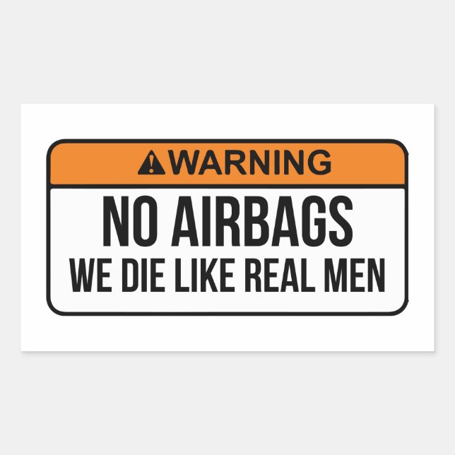 No AirBags We Die like real men sticker (Front)