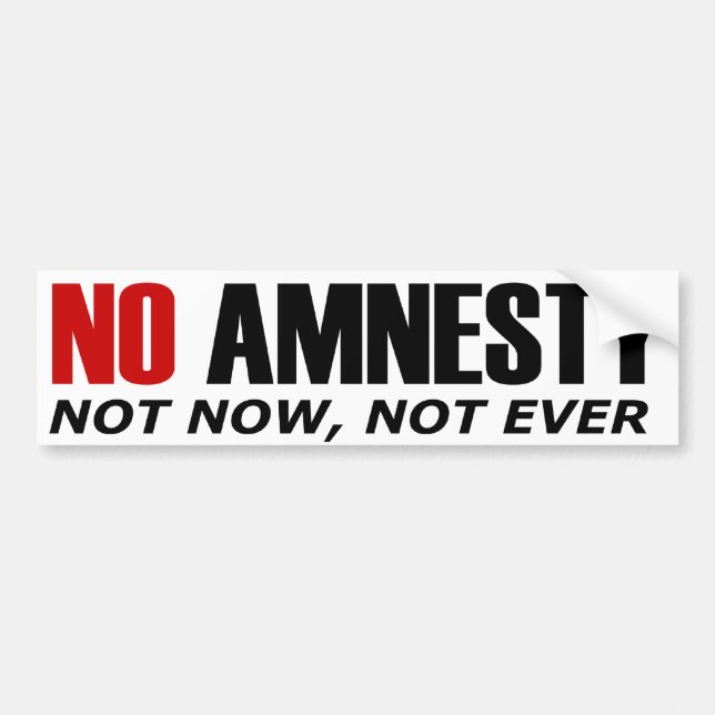 No Amnesty Bumper Sticker (Front)