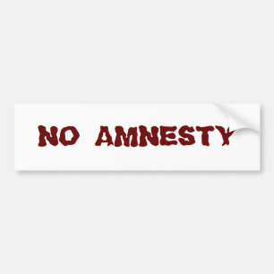 NO AMNESTY - NO JOBS - NO INCENTIVES BUMPER STICKER