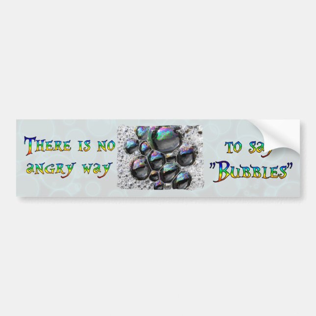 No Angry Bubbles Bumper Sticker (Front)