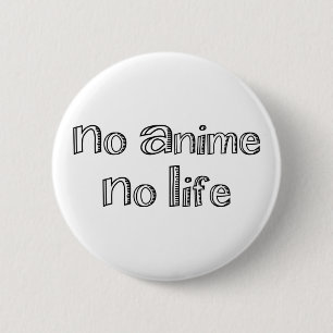 no anime no life 2 inch round button