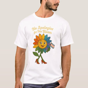 No Apologies for This Bloom T-Shirt