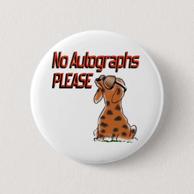 No Autographs 2 Inch Round Button (Front)