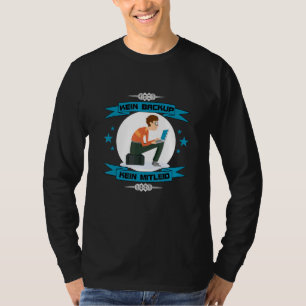 No Backup No Suffering  Administrator T-Shirt