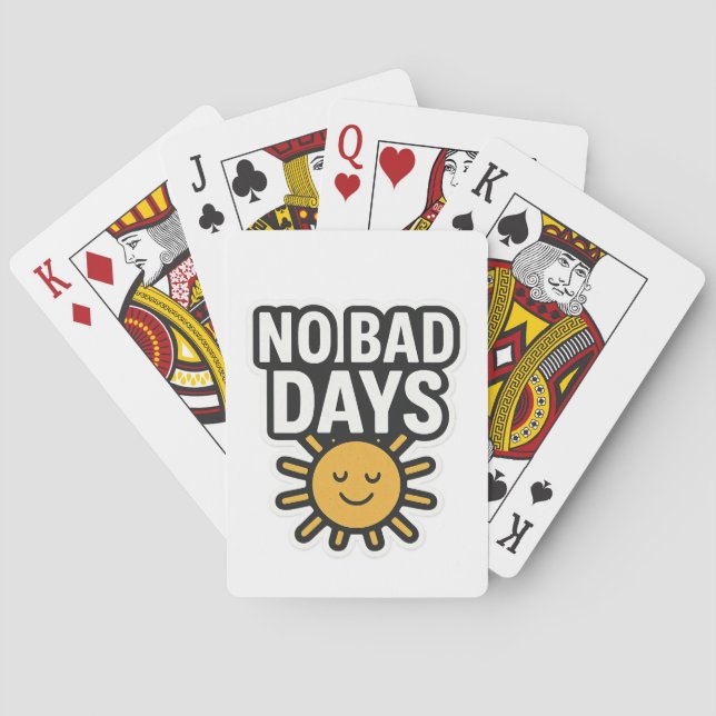 No Bad Days | Positive Sunshine Design" Playing Cards (Back)