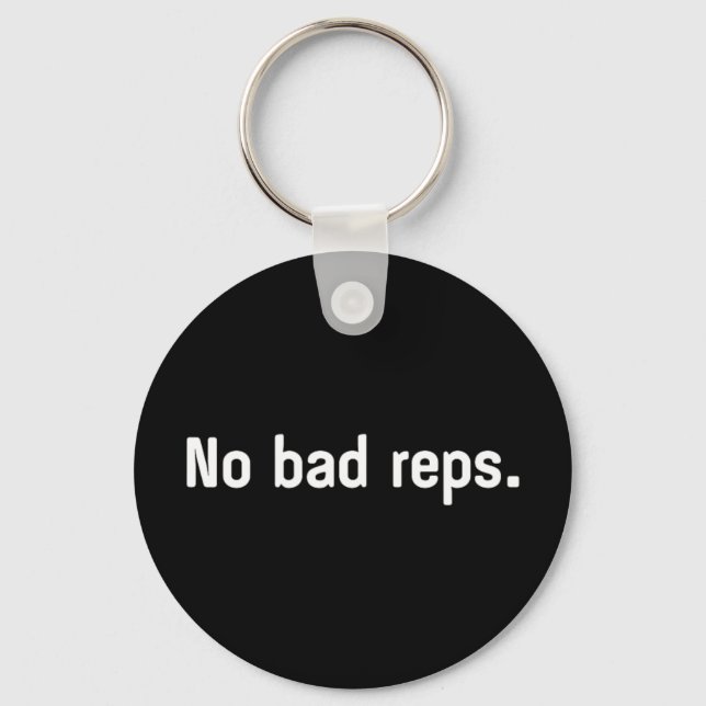 No Bad Reps Fitness Bodybuilding Gym  Keychain (Front)