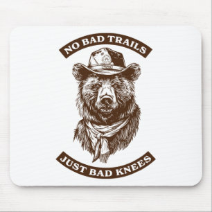 No Bad Trails Just Bad Knees Funny Hiking Lovers S Mouse Pad
