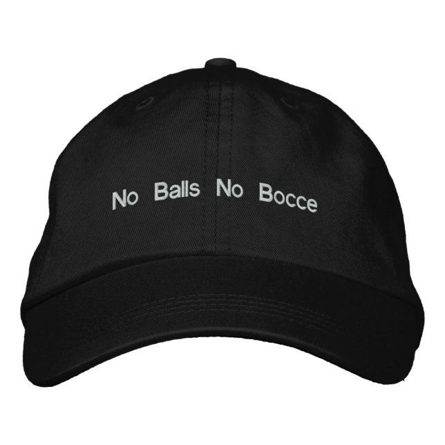 No Balls No Bocce Embroidered Hat (Front)
