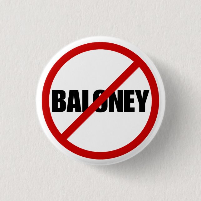 No Baloney 1 Inch Round Button (Front)