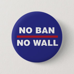 NO BAN NO WALL 2 INCH ROUND BUTTON