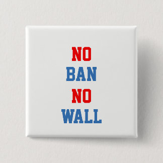 No Ban No Wall 2 Inch Square Button