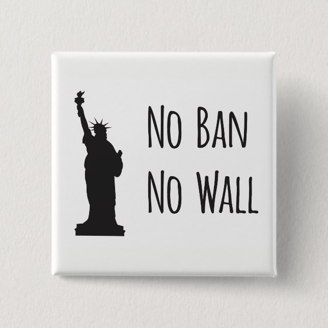 No Ban No Wall - Button (Front)
