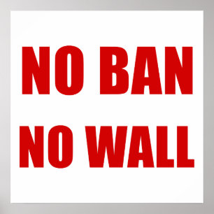 No Ban, No Wall Poster