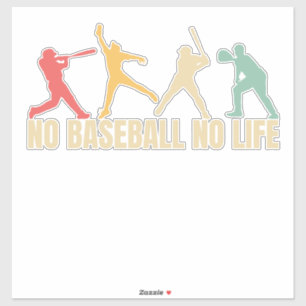 No Baseball No Life Funny Baseball