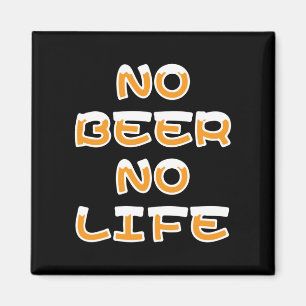 NO BEER NO LIFE MAGNET