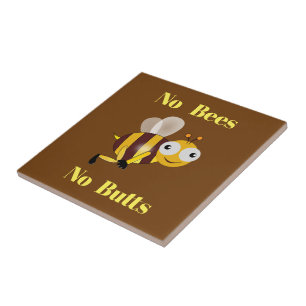 No Bees No Butts Ceramic Tile
