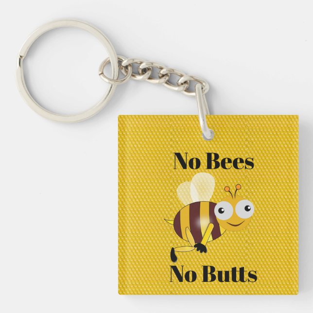No Bees No Butts Keychain (Front)
