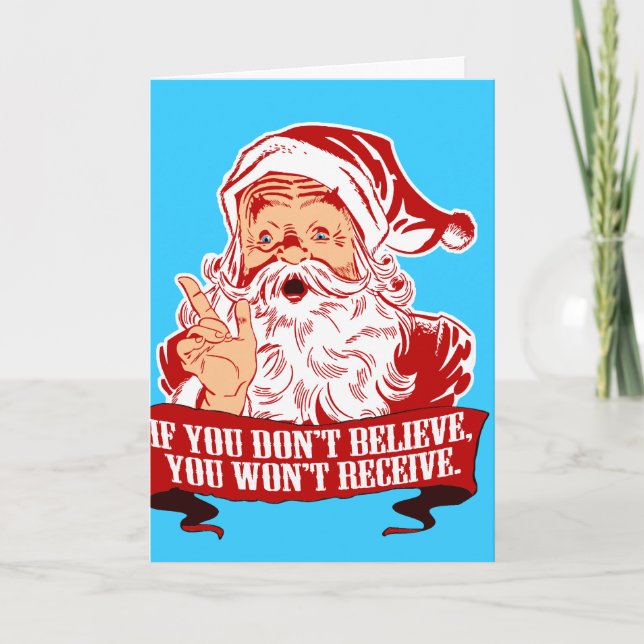 No Believing No Receiving Holiday Card (Front)