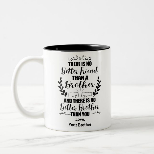 No Better Friend than A Brother No Better Brother Two-Tone Coffee Mug (Left)