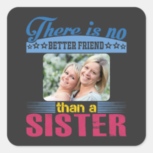 No Better Friend Than a Sister, Personalized Square Sticker